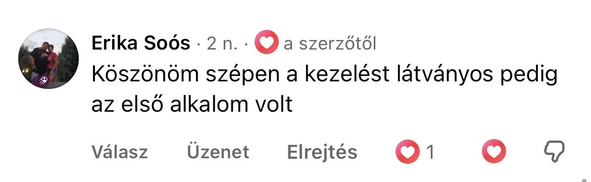 Erika Soós Facebook-véleménye: „Köszönöm szépen a kezelést, látványos, pedig az első alkalom volt.”